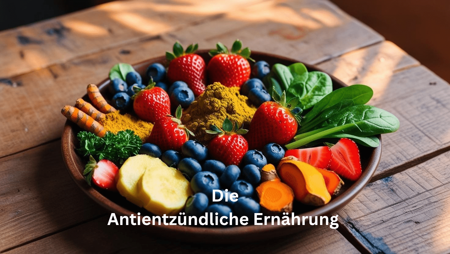 Was bedeutet Antientzündliche Ernährung?